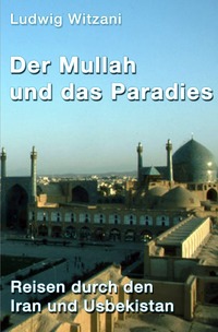Vorderes Coverbild Weltreisen / Der Mullah und das Paradies