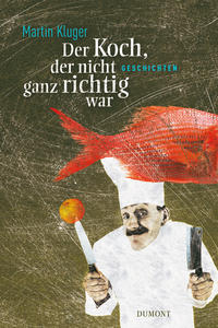 Vorderes Coverbild Der Koch, der nicht ganz richtig war