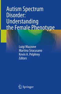 Vorderes Coverbild Autism Spectrum Disorder: Understanding the Female Phenotype