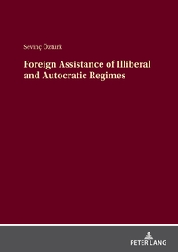 Vorderes Coverbild Foreign Assistance of Illiberal and Autocratic Regimes