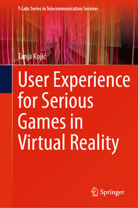 Vorderes Coverbild User Experience for Serious Games in Virtual Reality