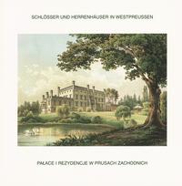 Vorderes Coverbild Schlösser und Herrenhäuser in Westpreussen. Lithographien aus der 2. Hälfte des 19. Jahrhunderts