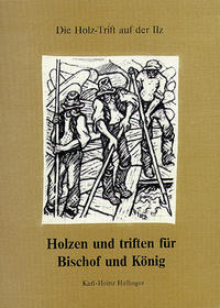 Vorderes Coverbild Holzen und Triften für Bischof und König