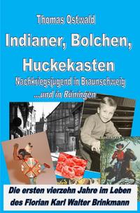 Vorderes Coverbild Indianer, Bolchen, Huckekasten – Nachkriegsjugend in Braunschweig
