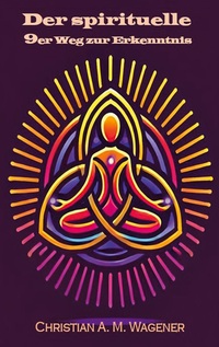 Vorderes Coverbild Der spirituelle 9er Weg zur Erkenntnis