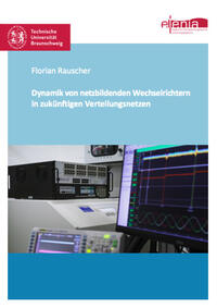 Vorderes Coverbild Dynamik von netzbildenden Wechselrichtern in zukünftigen Verteilungsnetzen