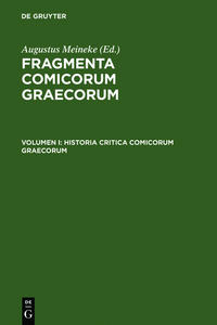 Vorderes Coverbild Fragmenta comicorum Graecorum / Historia critica comicorum Graecorum