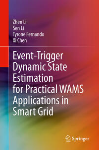 Vorderes Coverbild Event-Trigger Dynamic State Estimation for Practical WAMS Applications in Smart Grid