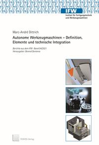 Vorderes Coverbild Autonome Werkzeugmaschinen – Definition, Elemente und technische Integration