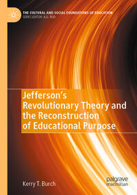 Vorderes Coverbild Jefferson’s Revolutionary Theory and the Reconstruction of Educational Purpose