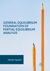 Vorderes Coverbild General Equilibrium Foundation of Partial Equilibrium Analysis