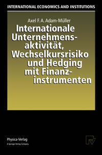 Vorderes Coverbild Internationale Unternehmensaktivität, Wechselkursrisiko und Hedging mit Finanzinstrumenten