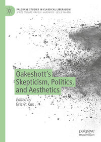 Vorderes Coverbild Oakeshott’s Skepticism, Politics, and Aesthetics