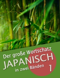 Vorderes Coverbild Der große Wortschatz Japanisch in zwei Bänden Band 1