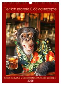 Vorderes Coverbild Tierisch leckere Cocktailrezepte (Wandkalender 2025 DIN A3 hoch), CALVENDO Monatskalender