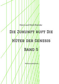 Vorderes Coverbild Die Zukunft ruft /Die Hüter der Genesis Band 5