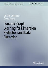 Vorderes Coverbild Dynamic Graph Learning for Dimension Reduction and Data Clustering