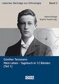 Vorderes Coverbild Günther Tessmann: Mein Leben - Tagebuch in 12 Bänden (Teil 1)