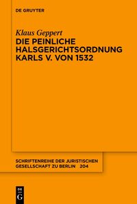 Vorderes Coverbild Die Peinliche Halsgerichtsordnung Karls V. von 1532