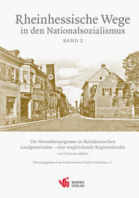 Vorderes Coverbild Die Novemberpogrome in den rheinhessischen Landgemeinden – eine vergleichende Regionalstudie