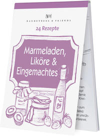Vorderes Coverbild 24 Rezepte - Marmelade, Likör und Eingemachtes