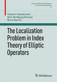 Vorderes Coverbild The Localization Problem in Index Theory of Elliptic Operators