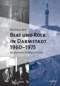 Vorderes Coverbild Beat und Rock in Darmstadt 1960-1975