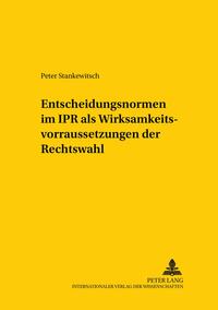 Vorderes Coverbild Entscheidungsnormen im IPR als Wirksamkeitsvoraussetzungen der Rechtswahl