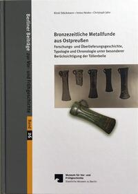 Vorderes Coverbild Bronzezeitliche Metallfunde aus Ostpreußen
