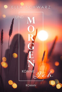 Vorderes Coverbild Und Morgen komme ich