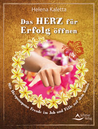 Vorderes Coverbild Das Herz für Erfolg öffnen