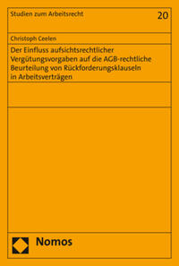 Vorderes Coverbild Der Einfluss aufsichtsrechtlicher Vergütungsvorgaben auf die AGB-rechtliche Beurteilung von Rückforderungsklauseln in Arbeitsverträgen