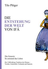 Vorderes Coverbild DIE ENTSTEHUNG DER WELT VON IFÁ