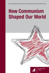 Vorderes Coverbild How Communism Shaped Our World