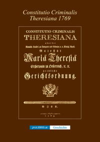 Vorderes Coverbild Constitutio Criminalis Theresiana 1769 - Geschichte