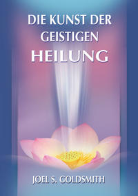 Vorderes Coverbild Die Kunst der geistigen Heilung