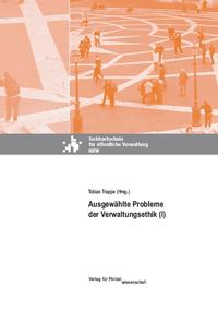 Vorderes Coverbild Ausgewählte Probleme der Verwaltungsethik (I)