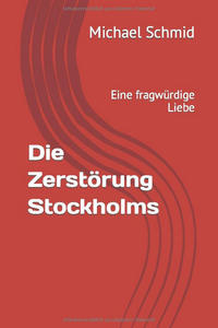 Vorderes Coverbild Die Zerstörung Stockholms