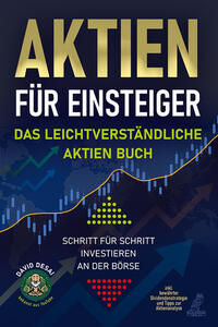 Vorderes Coverbild Aktien für Einsteiger - Das leichtverständliche Aktien Buch