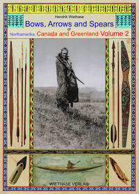 Vorderes Coverbild Bows, Arrows and Spears of Northamerica, Canada and Greenland