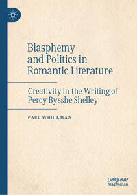 Vorderes Coverbild Blasphemy and Politics in Romantic Literature