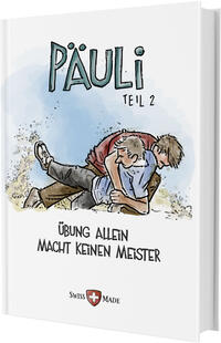 Vorderes Coverbild PÄULI Teil 2 – Übung allein macht keinen Meister