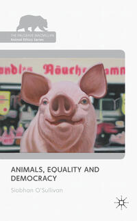 Vorderes Coverbild Animals, Equality and Democracy