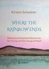 Vorderes Coverbild Where the Rainbow ends
