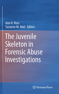 Vorderes Coverbild The Juvenile Skeleton in Forensic Abuse Investigations