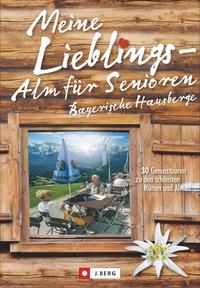 Vorderes Coverbild Meine Lieblings-Alm für Senioren Bayerische Hausberge