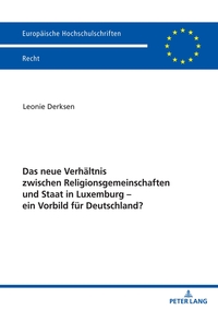 Vorderes Coverbild Das neue Verhältnis zwischen Religionsgemeinschaften und Staat in Luxemburg – ein Vorbild für Deutschland?