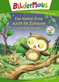 Vorderes Coverbild Bildermaus - Die kleine Eule sucht ihr Zuhause
