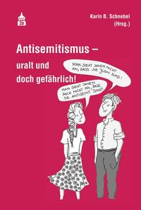 Vorderes Coverbild Antisemitismus - uralt und doch gefährlich!