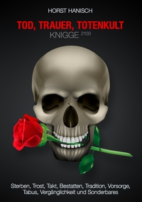 Vorderes Coverbild Tod, Trauer, Totenkult-Knigge 2100